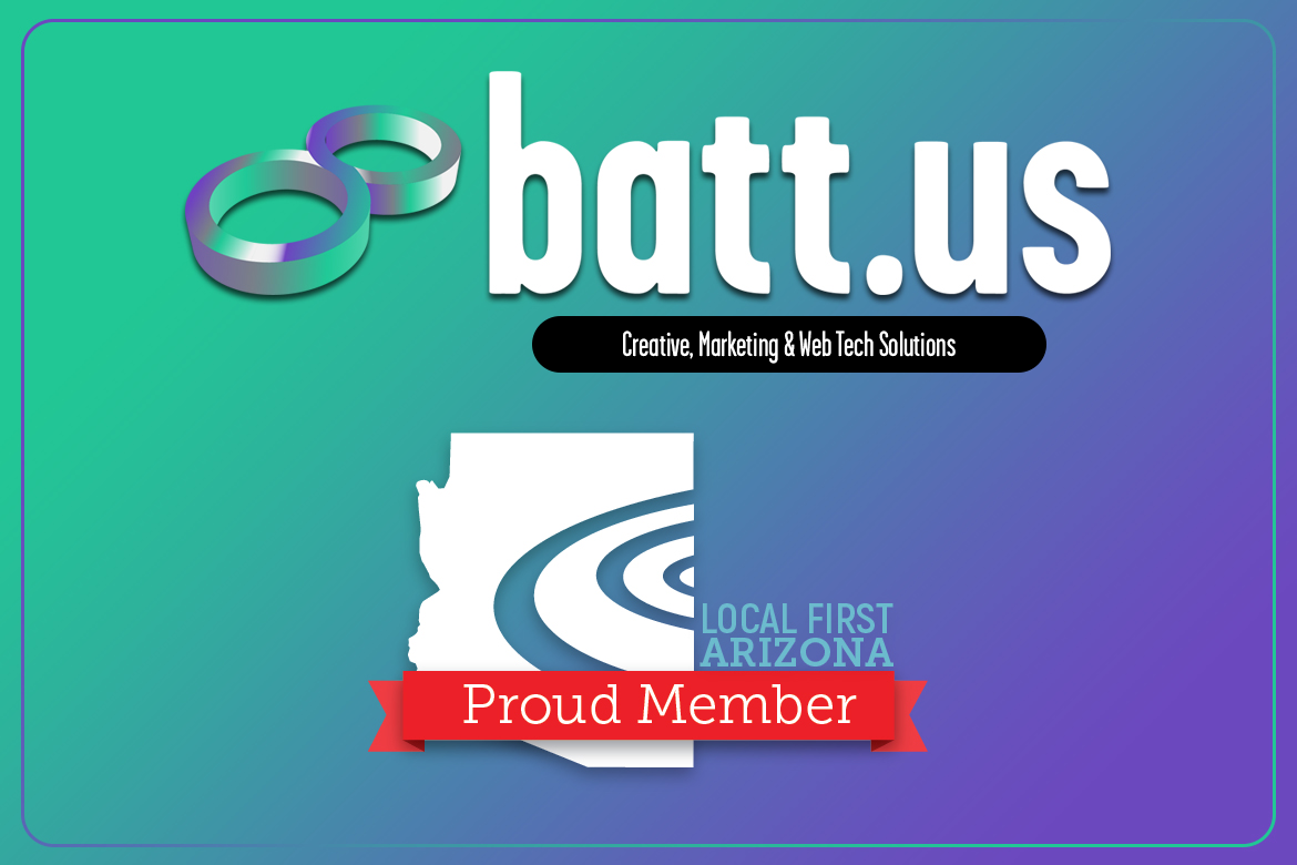 batt.us Marketing Agency supports Local First Arizona