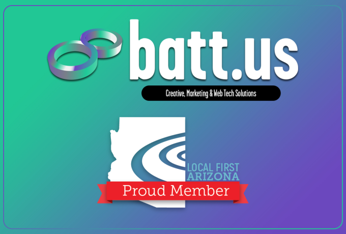 batt.us Marketing Agency supports Local First Arizona